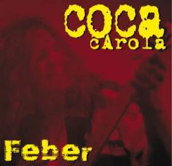 Coca Carola : Feber